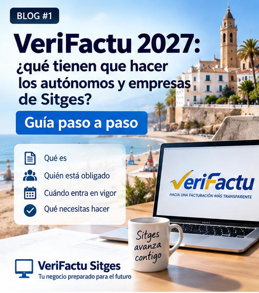 VeriFactu 2027: ¿qué tienen que hacer los autónomos y empresas de Sitges?